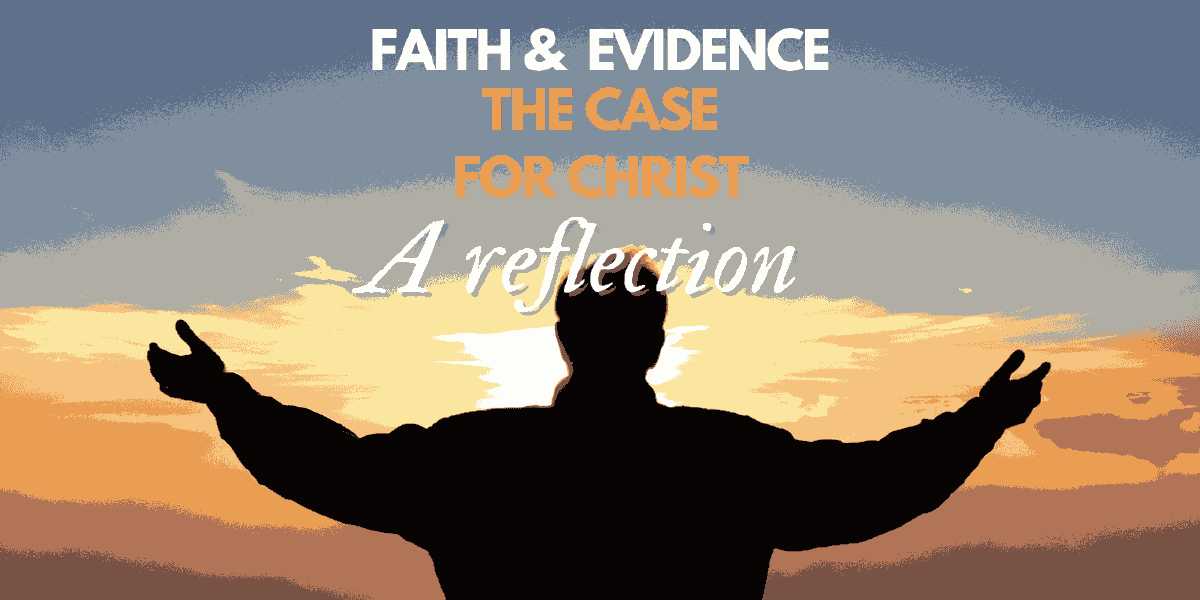 The Case for Christ: A Journalist’s Journey to Faith